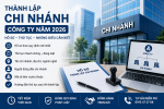 Thành Lập Chi Nhánh Công Ty Năm 2026 – Hồ Sơ, Thủ Tục Và Những Điều Cần Biết