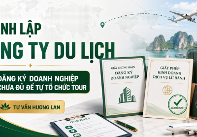 Thành lập công ty du lịch – Có được tổ chức tour ngay?