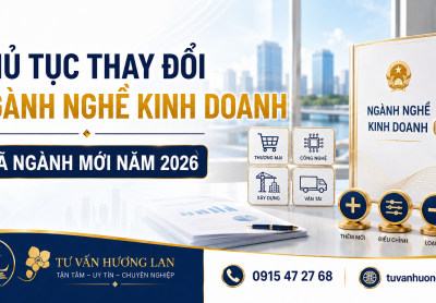Thủ tục thay đổi ngành nghề kinh doanh mới nhất năm 2026