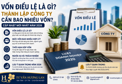 Vốn Điều Lệ Là Gì? Thành Lập Công Ty Cần Bao Nhiêu Vốn Năm 2026?