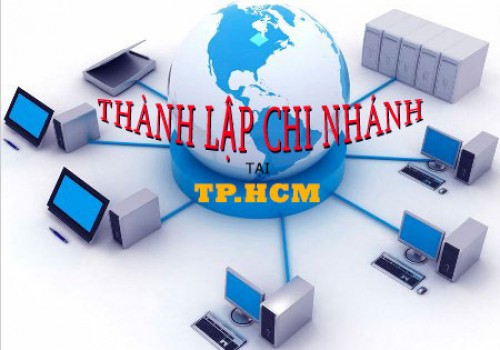 Thủ tục thành lập chi nhánh tại TP.HCM